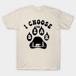 I choose the Bear - Woman's choice feminism T-Shirt